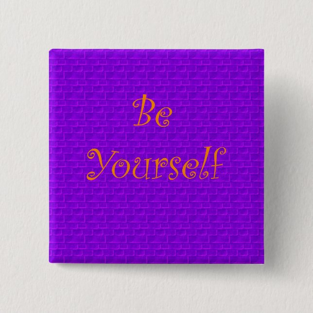 Be Yourself 2 Inch Square Button (Front)