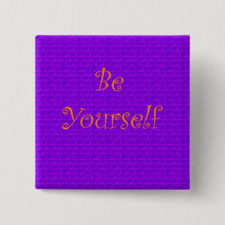 Be Yourself 2 Inch Square Button