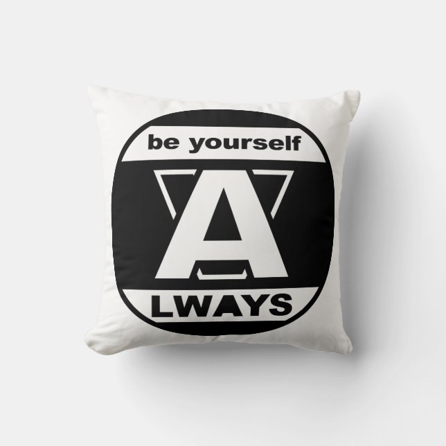 Be Yourself Always Throw Pillow (Front)
