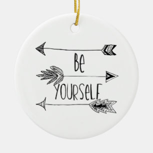Be Yourself Arrows Ceramic Ornament