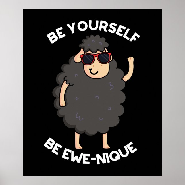Be Yourself Be Ewenique Funny Sheep Pun Dark BG Poster (Front)