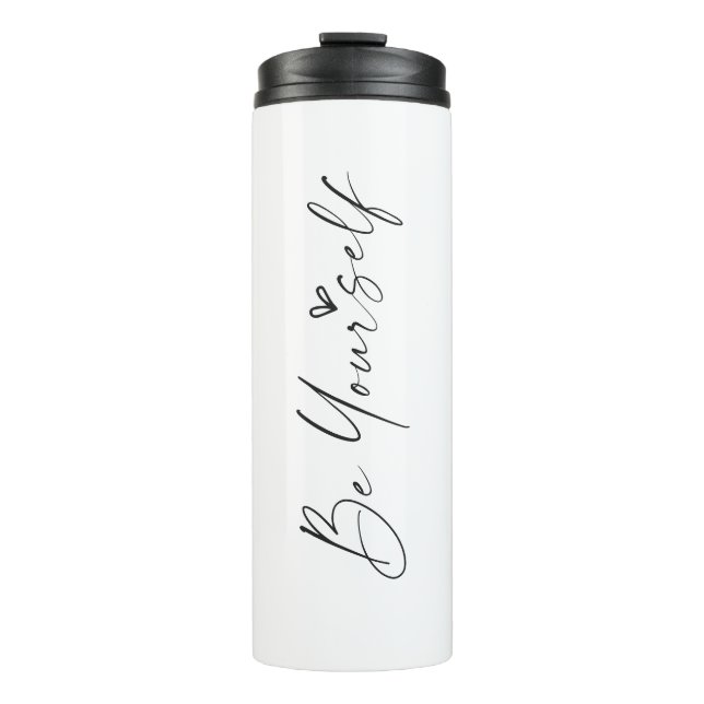 Be Yourself Custom Personalize Tumbler Mugs (Front)