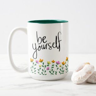 BE YOURSELF CUTE DESIGN WITH FLOWERS Two-Tone COFFEE MUG