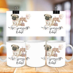 Be yourself Cute Pug puppy next to mailbox Coffee Mug