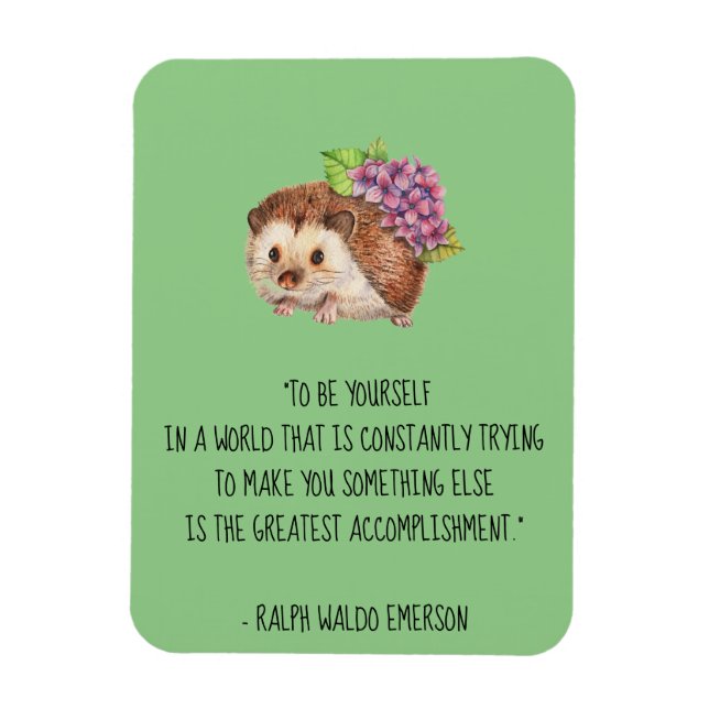 Be Yourself Emerson Quote with Hedgehog  Magnet (Vertical)
