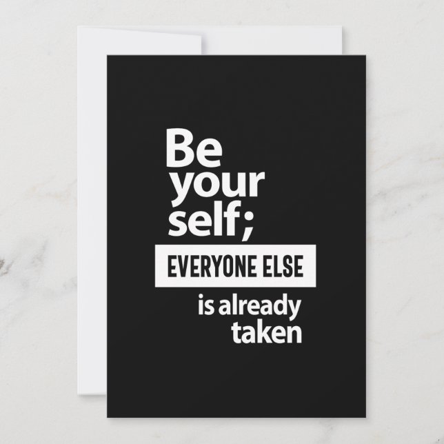 Be Yourself Everyone Else Is Already Taken Invitation (Front)