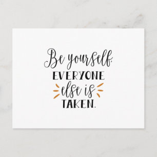 Be yourself everyone else is taken postcard