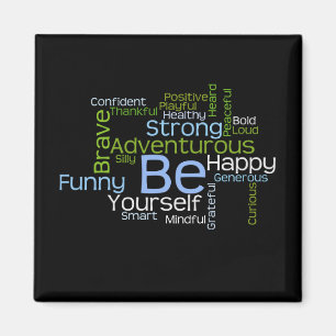 BE Yourself  Inspirational Word Cloud Magnet