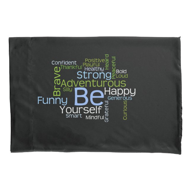 BE Yourself Inspirational Word Cloud Pillowcase (Front)