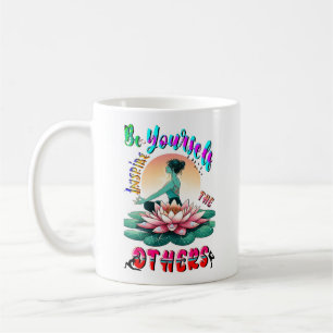 Be Yourself Inspire The Others Coffee Mug