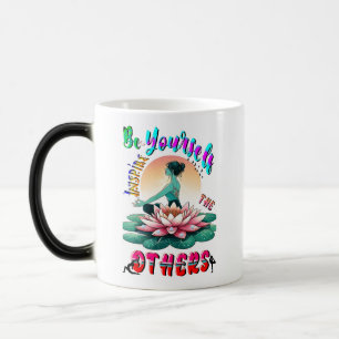 Be Yourself Inspire The Others Magic Mug