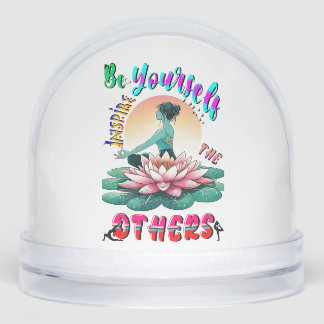 Be Yourself Inspire The Others Snowglobe