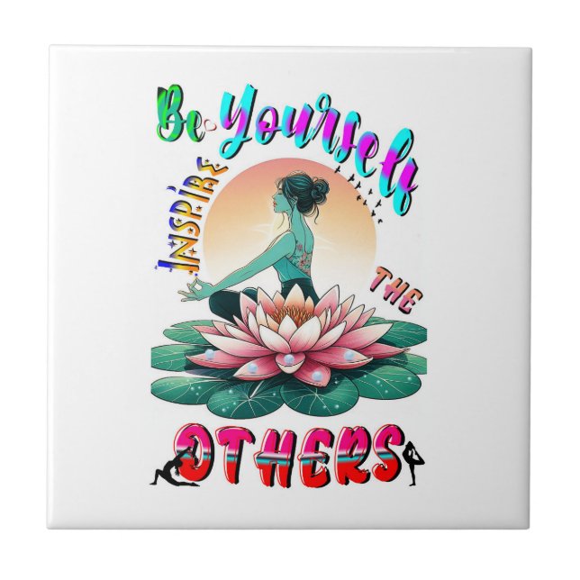 Be Yourself Inspire The Others Tile (Front)