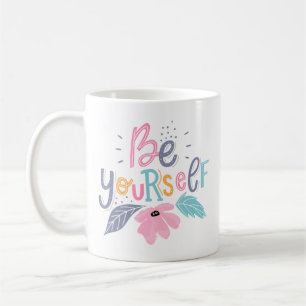 Be Yourself   Pastel Flowers Coffee Mug
