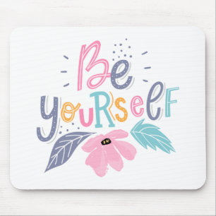 Be Yourself Pastel Flowers Mouse Pad