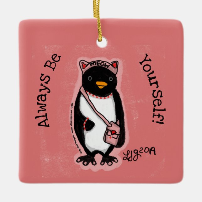 Be Yourself Pink Penguin Ceramic Ornament (Front)