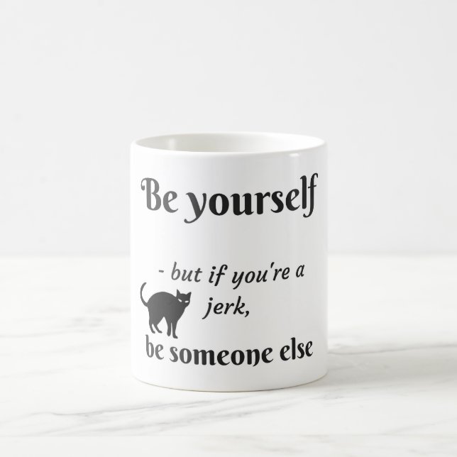 Be yourself someone else funny cat t-shirt coffee mug (Center)