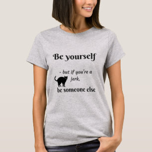 Be yourself someone else funny cat women's t-shirt