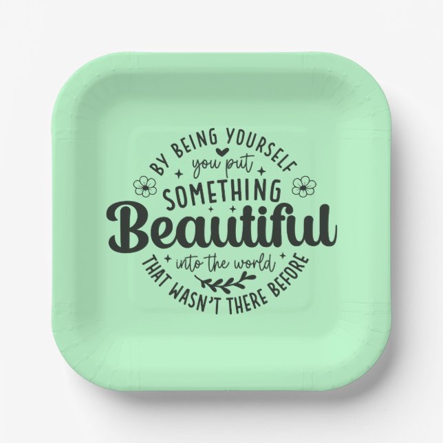 Be Yourself Something Beautiful Quote-52912 Paper Plate (Front)