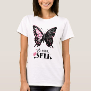 Be Yourself Stay Cool Butterfly  T-Shirt