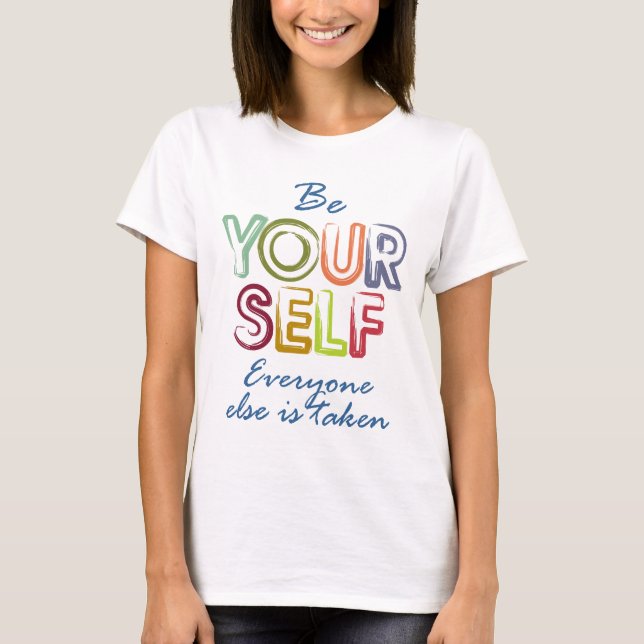Be yourself T-Shirt (Front)