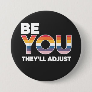 Be Yourself, They’ll Just Adjust Pride Month LGBTQ 3 Inch Round Button