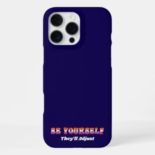 Be Yourself They'll Adjust Lesbian Flag Colours  iPhone 16 Pro Max Case