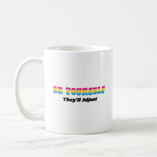 Be Yourself They'll Adjust Pansexual Flag Colours Coffee Mug