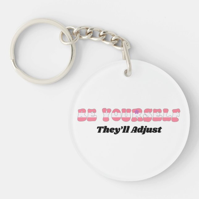 Be Yourself They'll Adjust Sapphic Flag Colours  Keychain (Front)