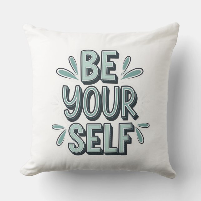 Be Yourself  Throw Pillow (Front)