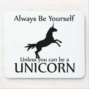 Be Yourself Unicorn Mouse Pad