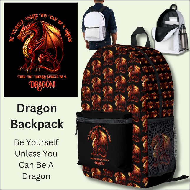Be Yourself, Unless You Can Be A Dragon Printed Backpack (Creator Uploaded)