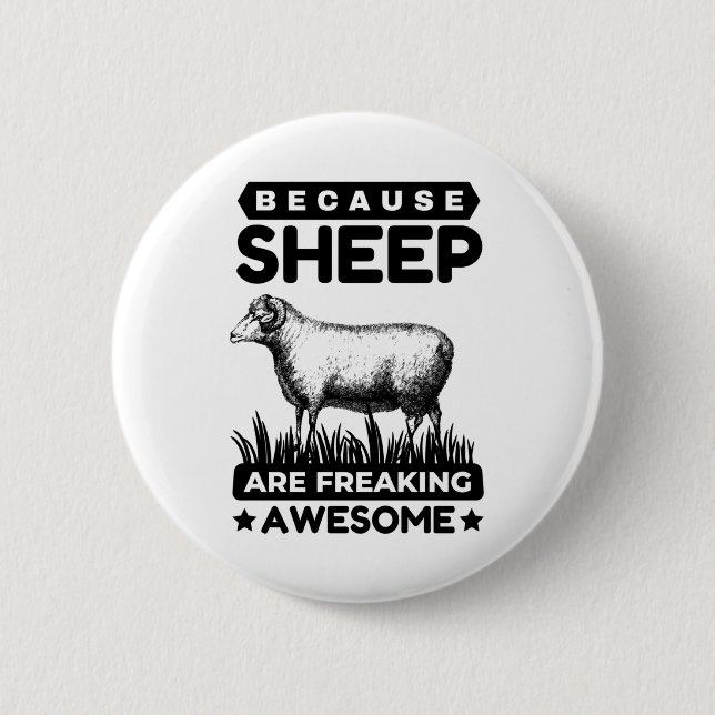 Beacause Sheep Are Freaking Awesome 2 Inch Round Button (Front)