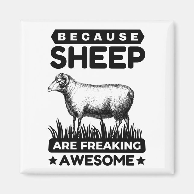Beacause Sheep Are Freaking Awesome Magnet (Front)