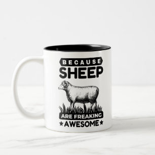 Beacause Sheep Are Freaking Awesome Two-Tone Coffee Mug