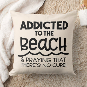 Beach Addict's Prayer Throw Pillow