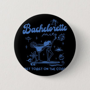Beach Bachelorette Party Last Toast On The Coast T 2 Inch Round Button