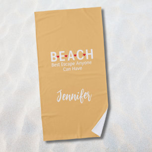 Beach Best Escape Anyone Can Have Yellow Towel