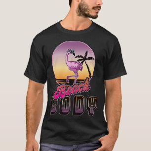 Beach Body Funny Retro Flamingo T-Shirt