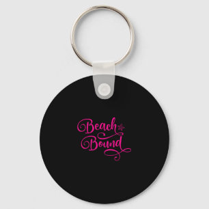 Beach Bound Family Vacation Girls Trip Cruise Ship Keychain