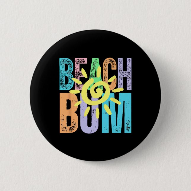 Beach Bum Distressed Summer Vacation Beach Life Su 2 Inch Round Button (Front)