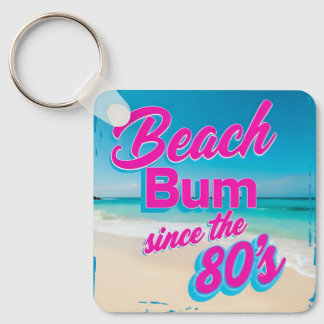Beach Bum Since the 80s Keychain