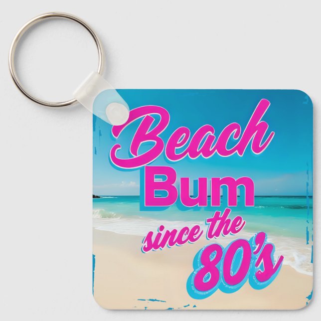 Beach Bum Since the 80s Keychain (Front)