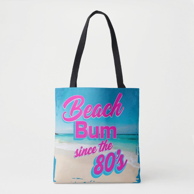 Beach Bum Since the 80s Tote Bag (Front)