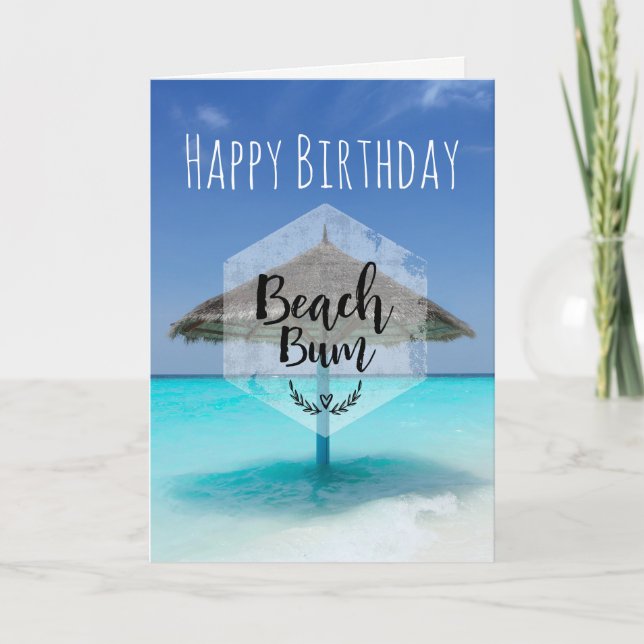 Beach Bum with Thatched Beach Umbrella Birthday Card (Front)