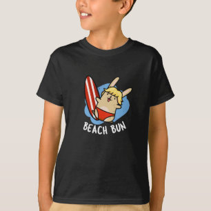 Beach Bun Funny Bunny Pun Dark BG T-Shirt