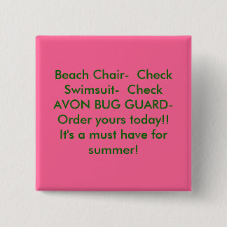 Beach Chair-  CheckSwimsuit-  CheckAVON BUG GUA... 2 Inch Square Button