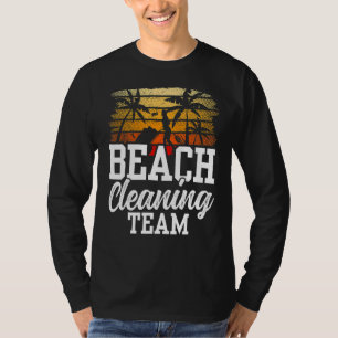 Beach Cleaning Team Beaches Clean Up Coast T-Shirt