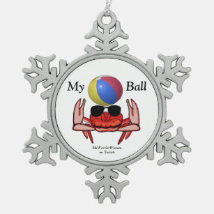 Beach Crab, My Ball, MeWarriorWoman on Twitch Snowflake Pewter Christmas Ornament