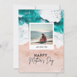BEACH DAYS ARE BETTER WITH YOU HAPPY MOTHERS DAY HOLIDAY CARD